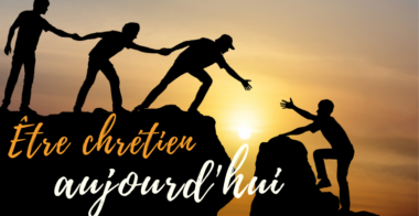 chretien-aujourdhui-temoignage-380x196 chretien-aujourdhui-temoignage-380x196